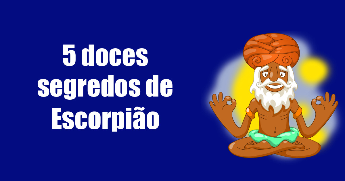 imagem do post 5-doces-segredos-de-escorpiao
