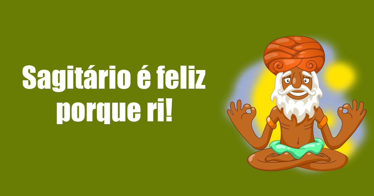 imagem do post sagitario-e-feliz-porque-ri