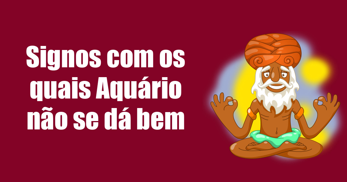 imagem do post signos-com-os-quais-aquario-nao-se-da-bem