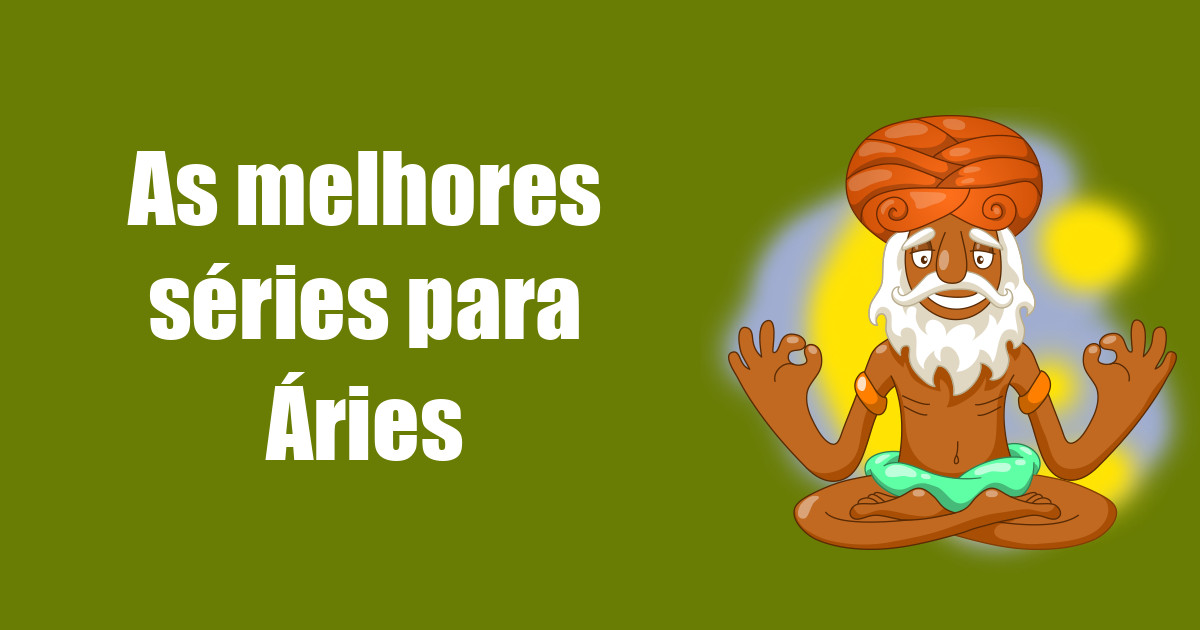 imagem do post as-melhores-series-para-aries