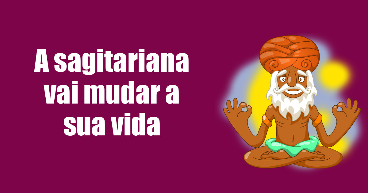 imagem do post a-sagitariana-vai-mudar-a-sua-vida