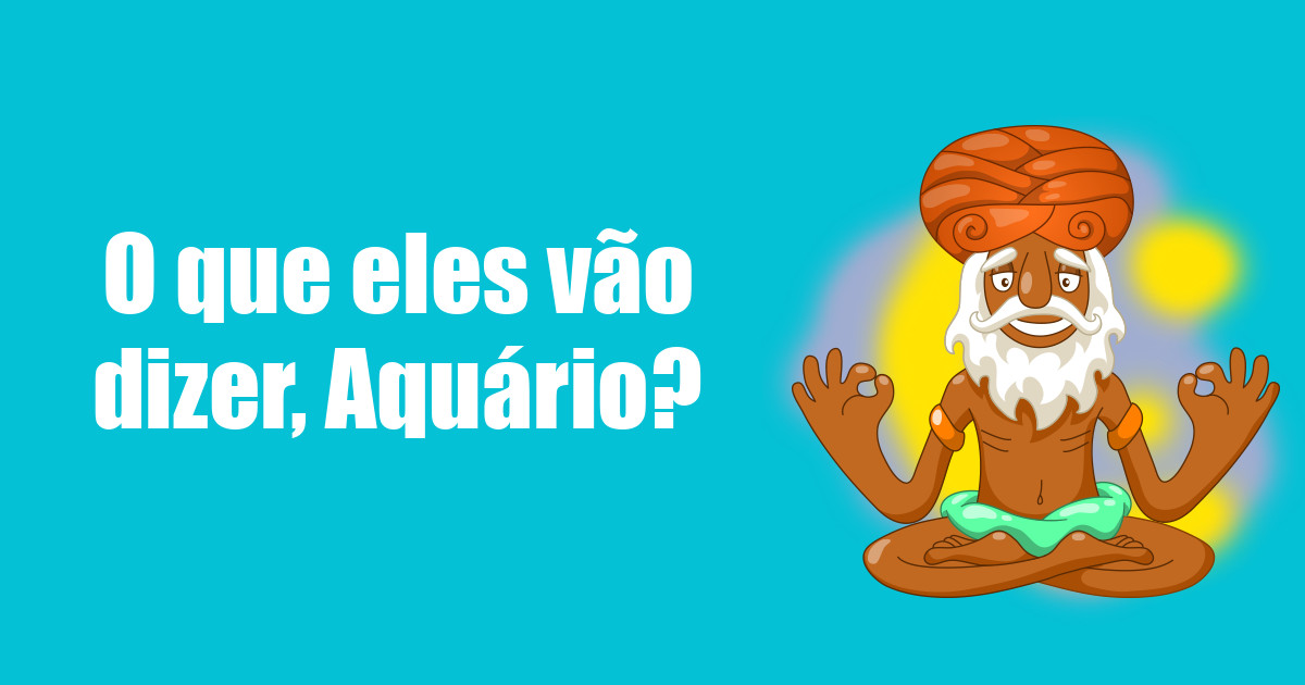 imagem do post o-que-eles-vao-dizer-aquario