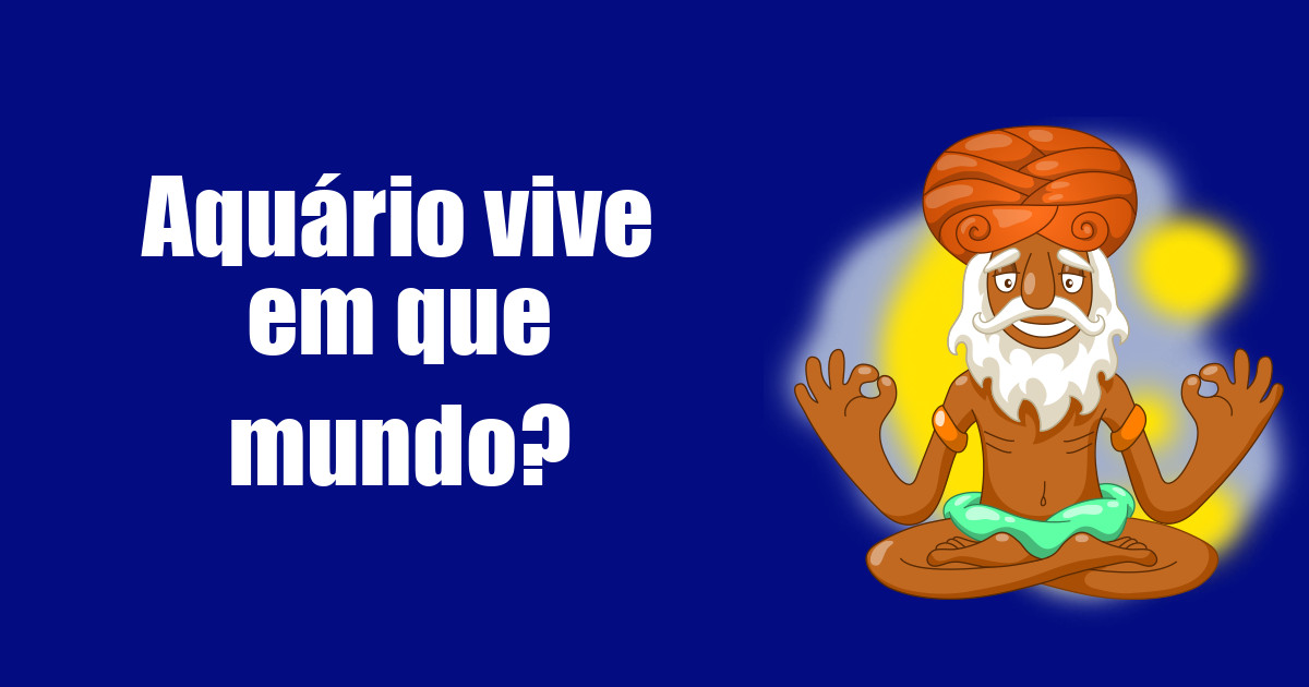 imagem do post aquario-vive-em-que-mundo
