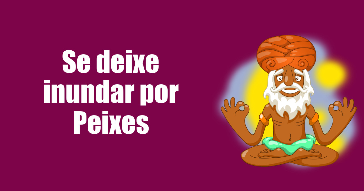 imagem do post se-deixe-inundar-por-peixes