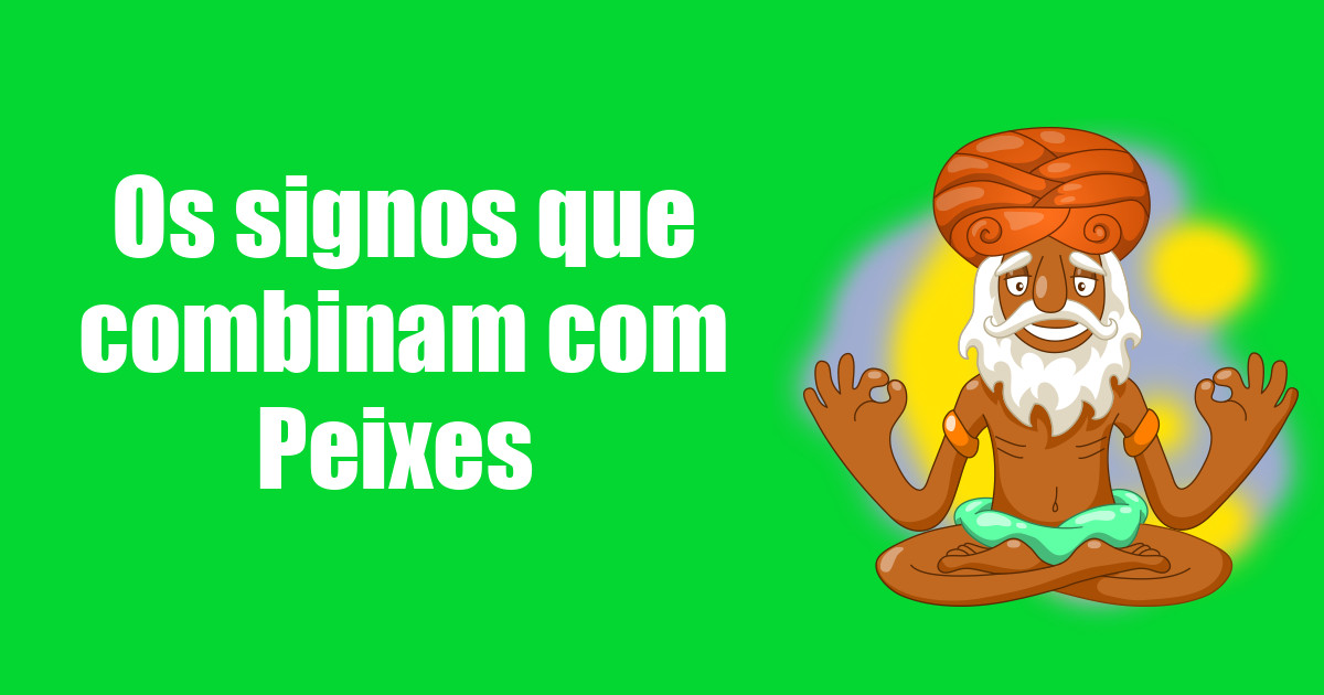 imagem do post os-signos-que-combinam-com-peixes