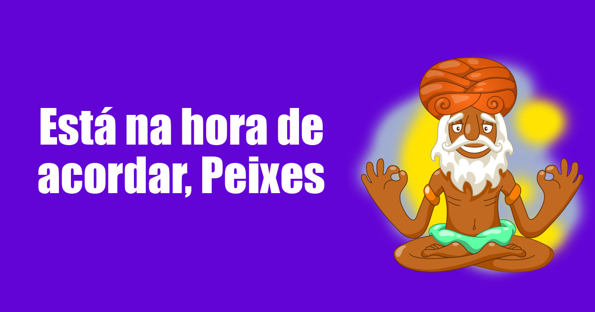 imagem do post esta-na-hora-de-acordar-peixes