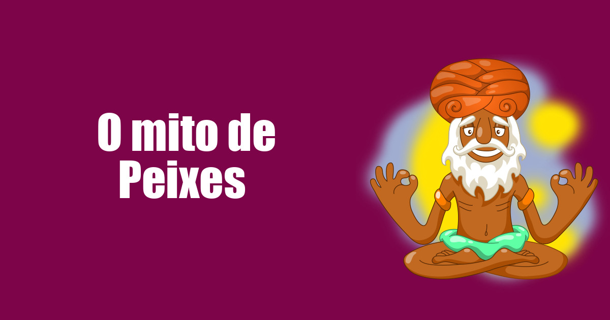 imagem do post o-mito-de-peixes