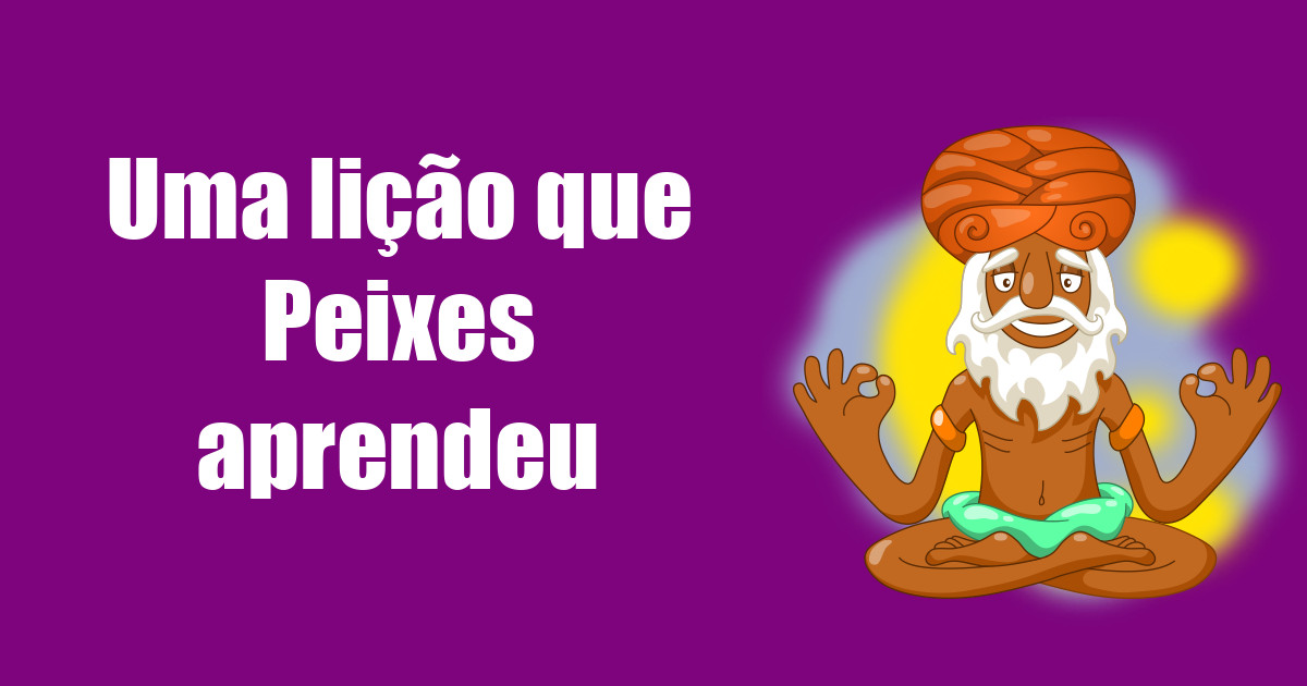 imagem do post uma-licao-que-peixes-aprendeu