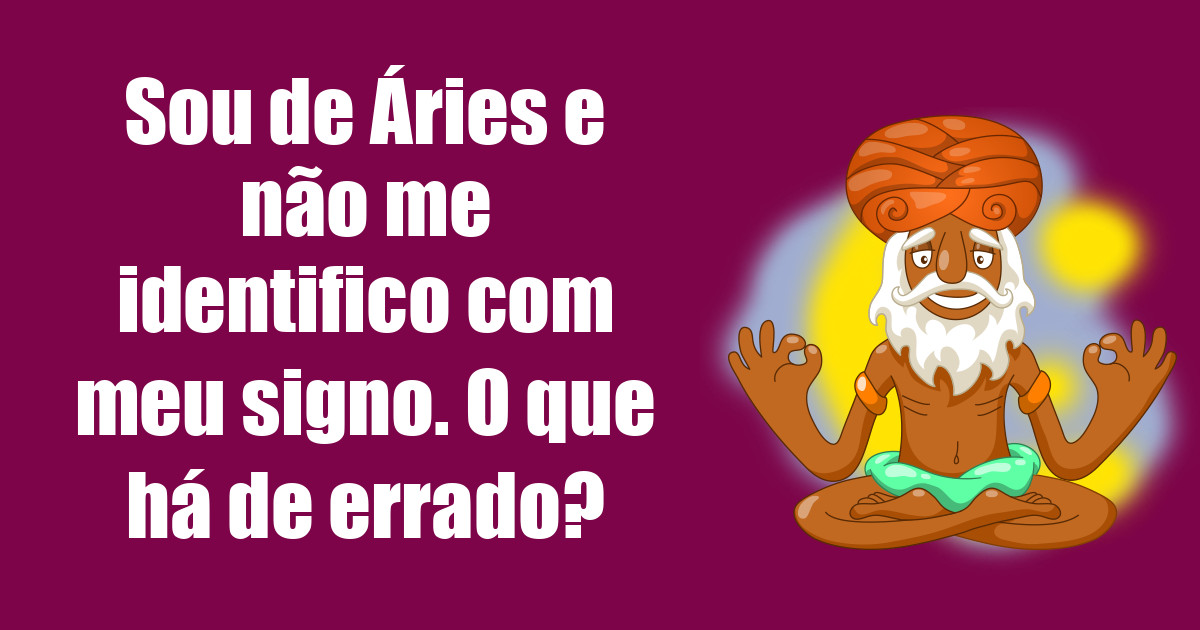 imagem do post sou-de-aries-e-nao-me-identifico-com-meu-signo-o-que-ha-de-errado