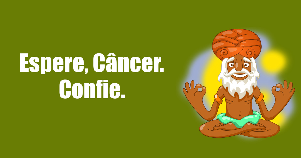 imagem do post espere-cancer-confie