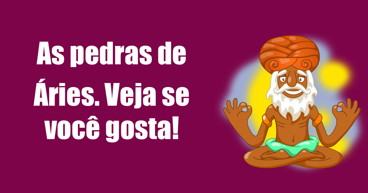 imagem do post as-pedras-de-aries-veja-se-voce-gosta
