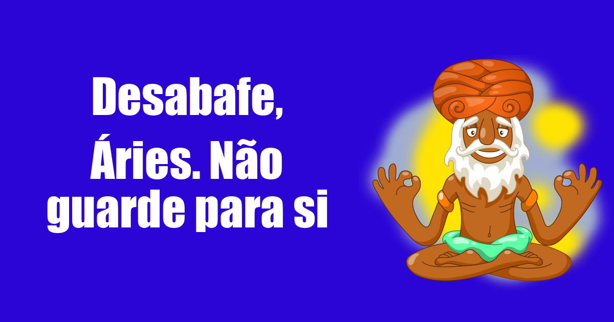 imagem do post desabafe-aries-nao-guarde-para-si