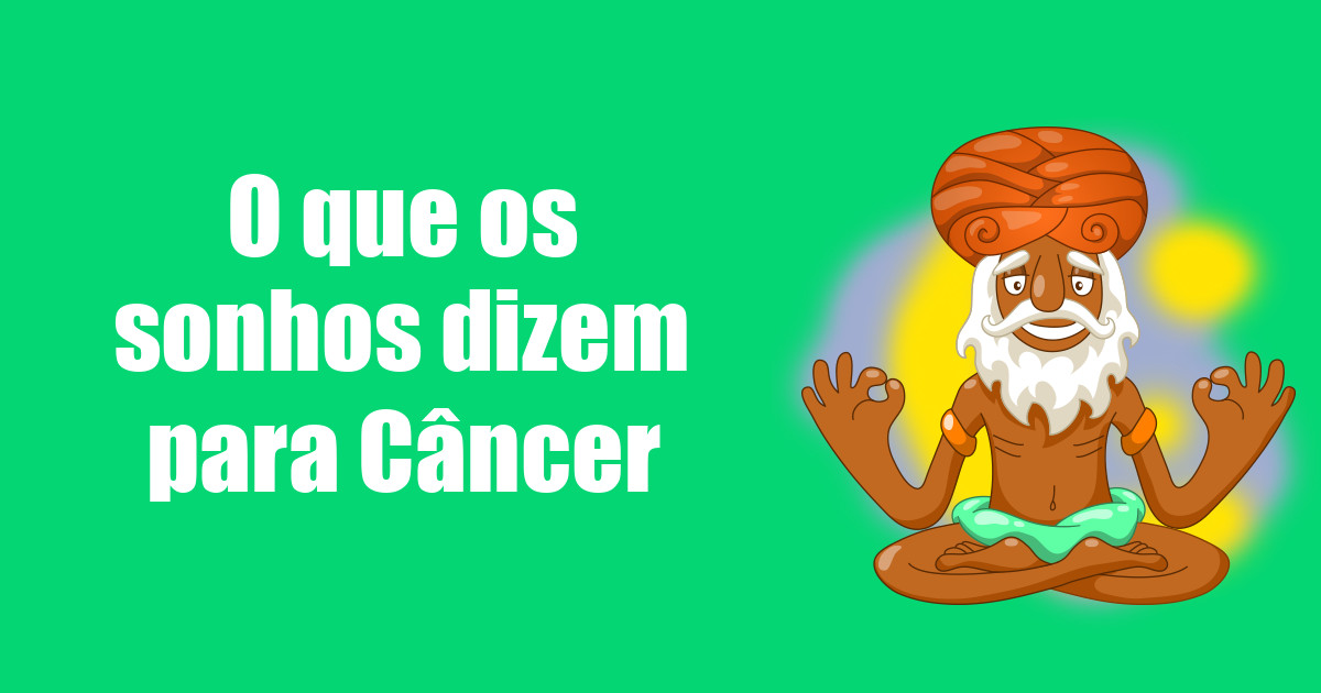 imagem do post o-que-os-sonhos-dizem-para-cancer