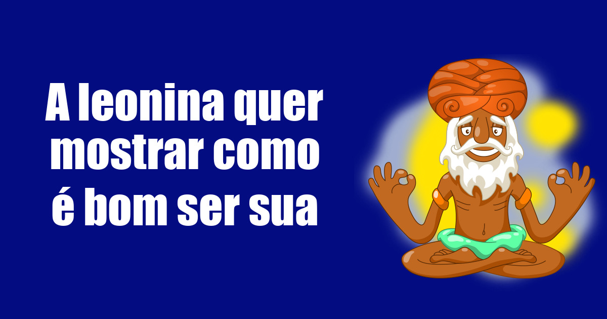 imagem do post a-leonina-quer-mostrar-como-e-bom-ser-sua