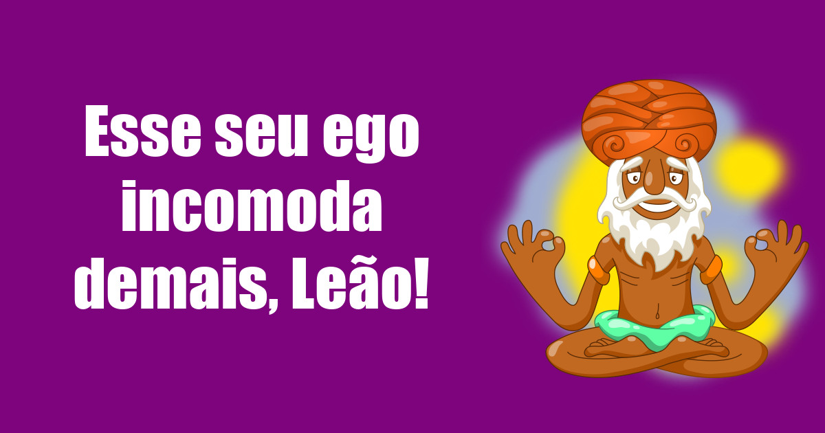 imagem do post esse-seu-ego-incomoda-demais-leao