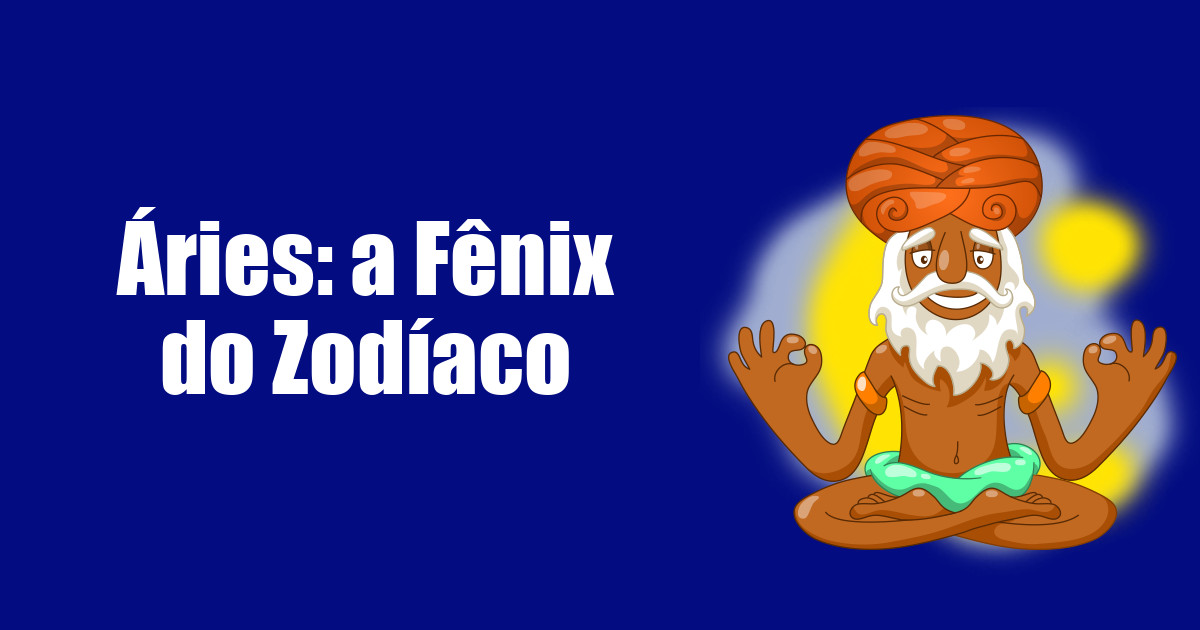imagem do post aries-a-fenix-do-zodiaco