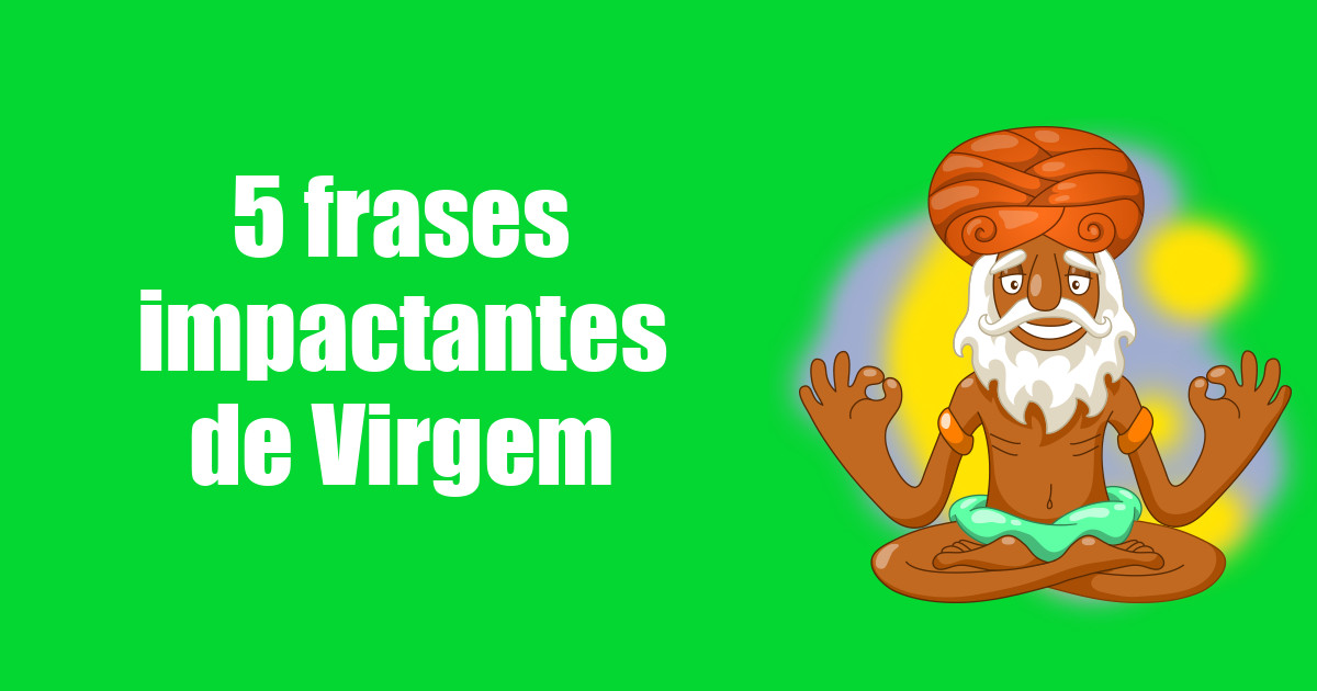 imagem do post 5-frases-impactantes-de-virgem