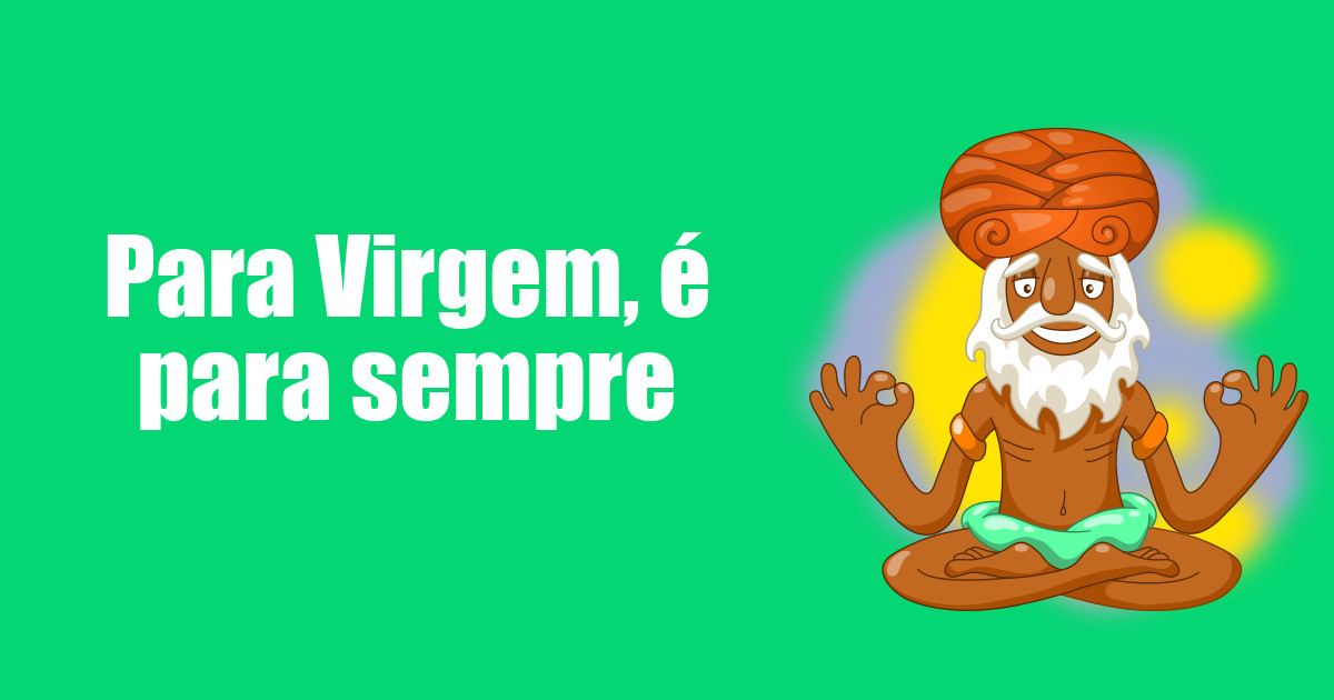 imagem do post para-virgem-e-para-sempre