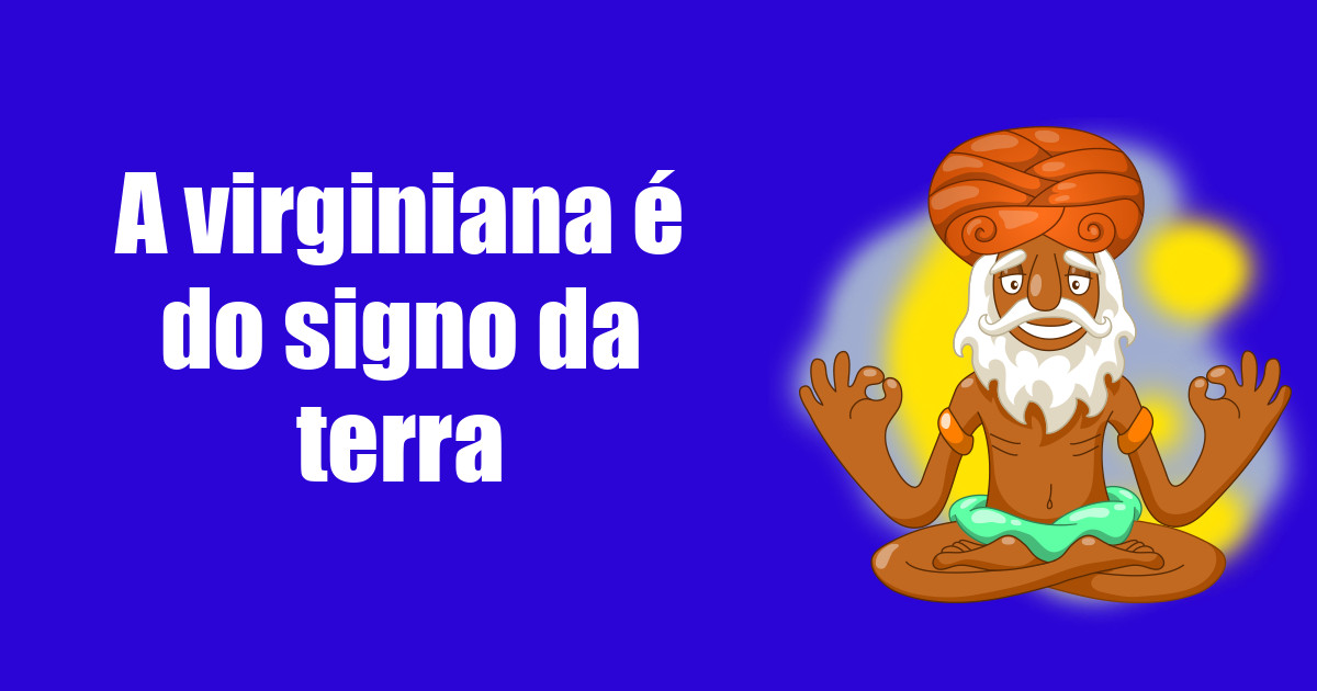 imagem do post a-virginiana-e-do-signo-da-terra