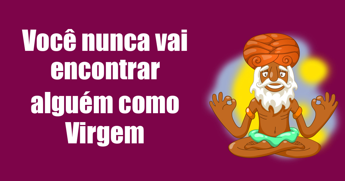 imagem do post voce-nunca-vai-encontrar-alguem-como-virgem