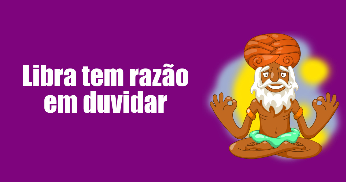 imagem do post libra-tem-razao-em-duvidar