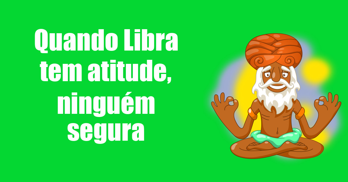 imagem do post quando-libra-tem-atitude-ninguem-segura