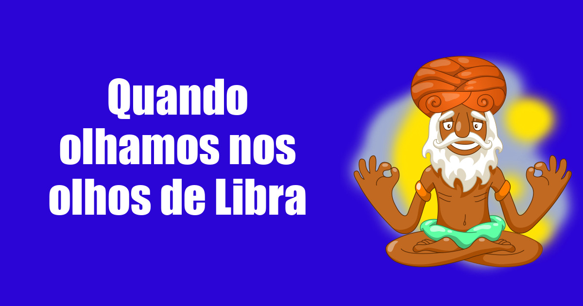 imagem do post quando-ele-olha-nos-olhos-de-libra