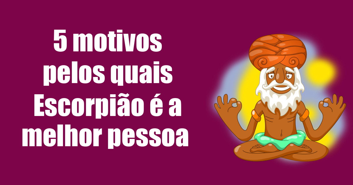 imagem do post 5-motivos-pelos-quais-escorpiao-e-a-melhor-pessoa