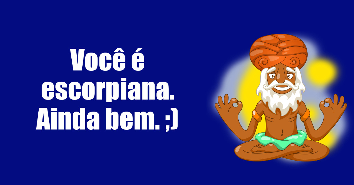 imagem do post voce-e-escorpiana-ainda-bem