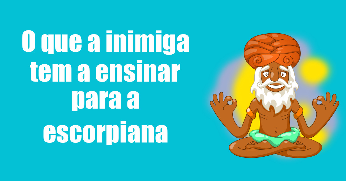 imagem do post o-que-a-inimiga-tem-a-ensinar-para-a-escorpiana