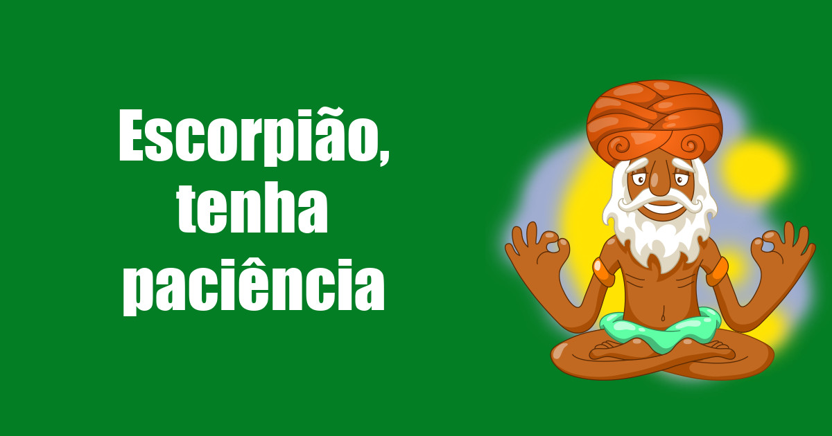 imagem do post escorpiao-tenha-paciencia