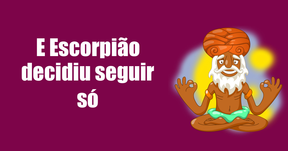 imagem do post e-escorpiao-decidiu-seguir-so