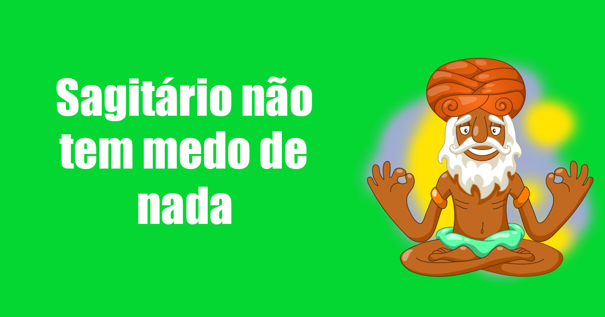 imagem do post sagitario-nao-tem-medo-de-nada