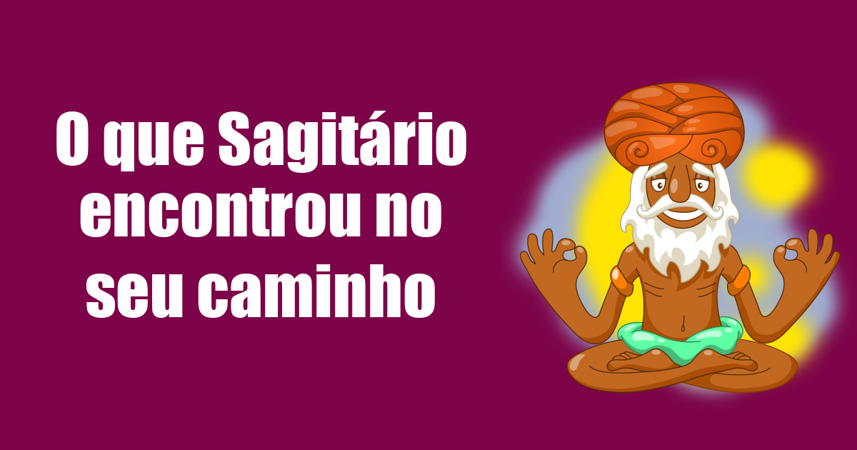 imagem do post o-que-sagitario-encontrou-no-seu-caminho