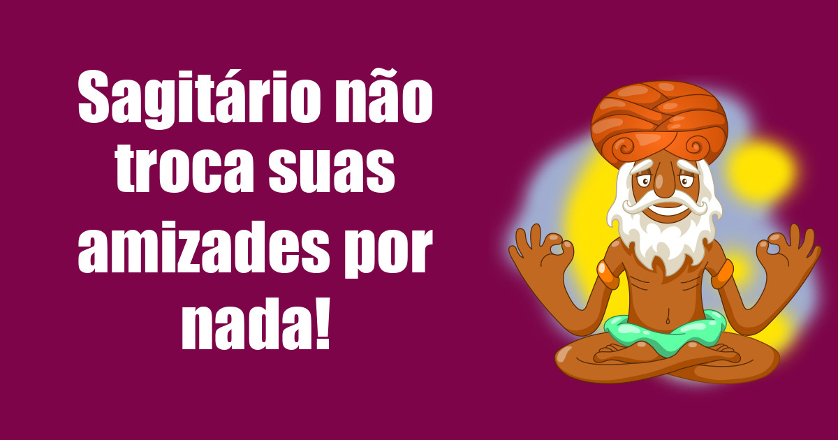 imagem do post sagitario-nao-troca-suas-amizades-por-nada
