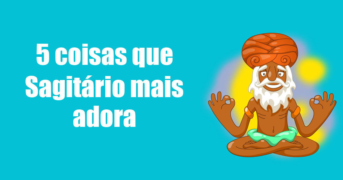 imagem do post 5-coisas-que-sagitario-mais-adora