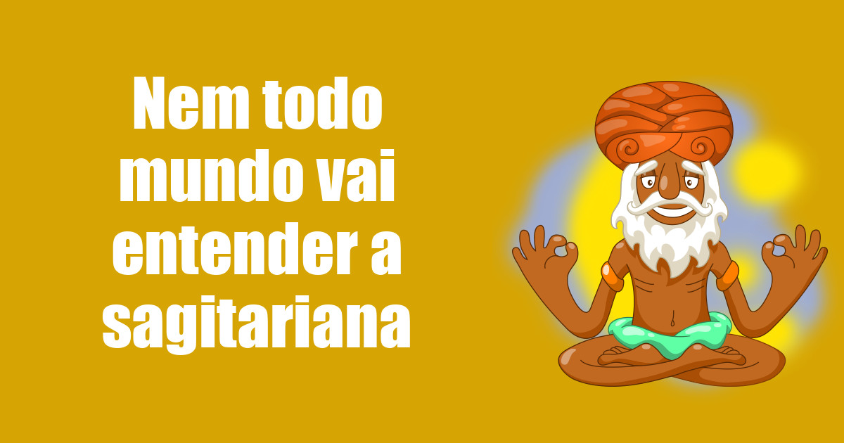 imagem do post nem-todo-mundo-vai-entender-a-sagitariana