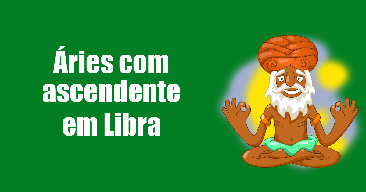 imagem do post aries-com-ascendente-em-libra