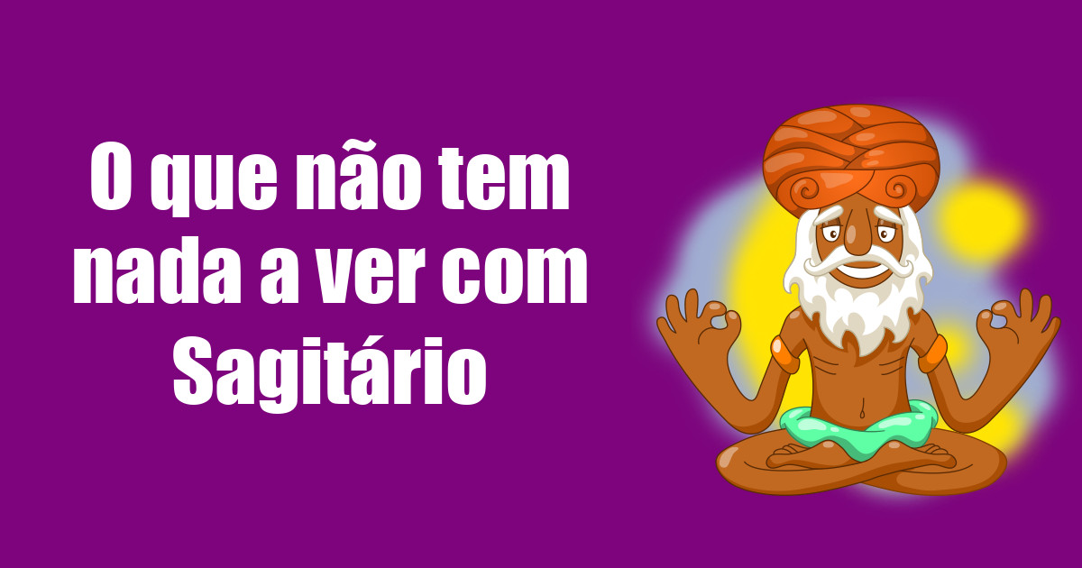 imagem do post o-que-nao-tem-nada-a-ver-com-sagitario