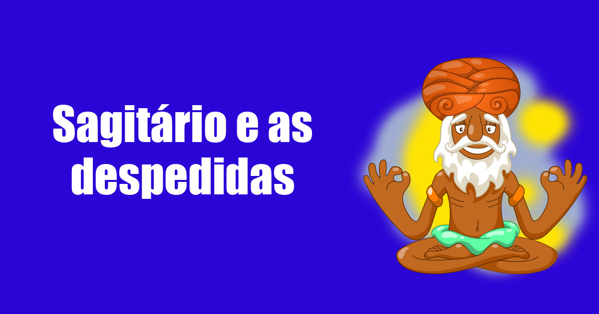imagem do post sagitario-e-as-despedidas