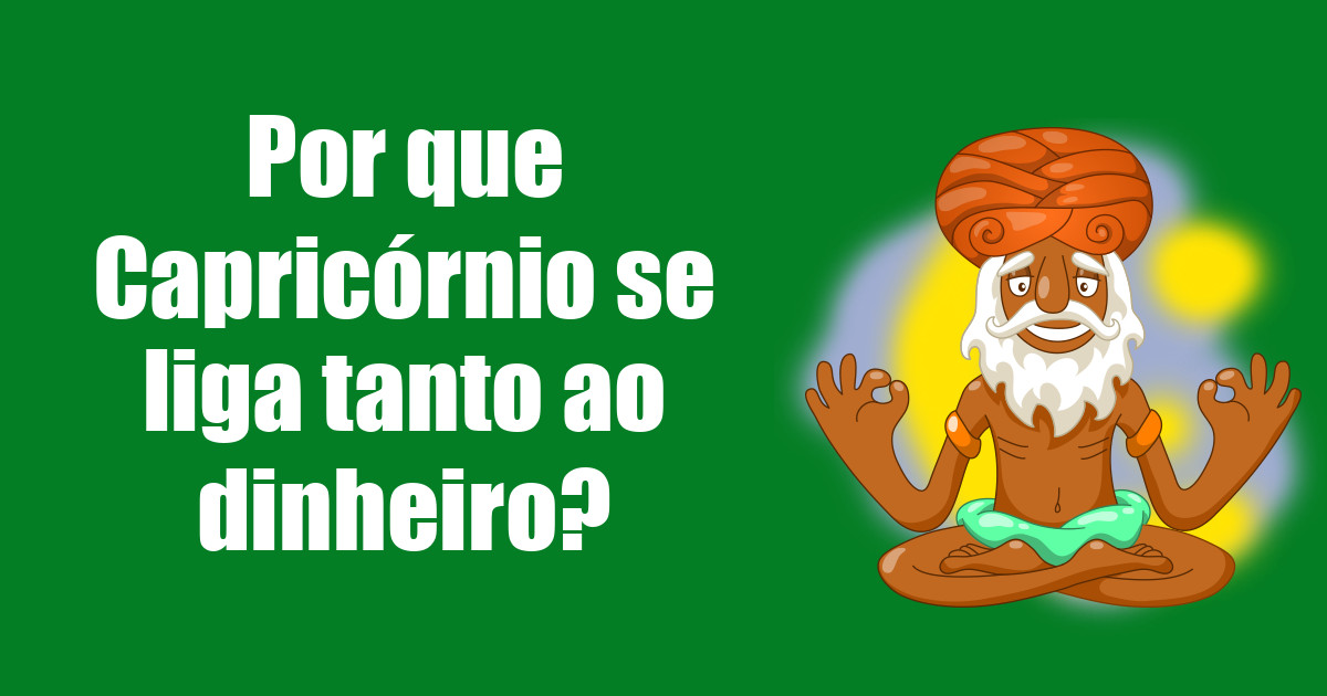 imagem do post por-que-capricornio-se-liga-tanto-ao-dinheiro
