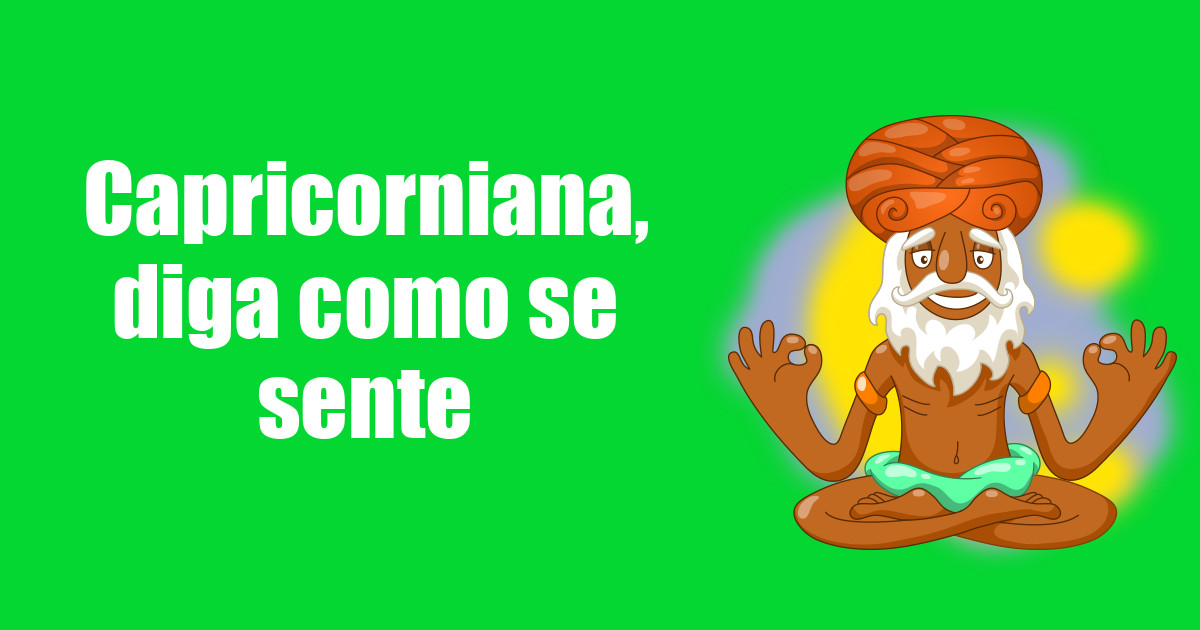 imagem do post capricorniana-diga-como-se-sente