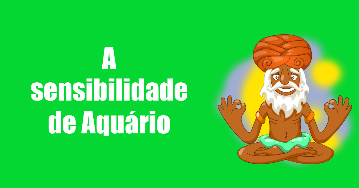 imagem do post a-sensibilidade-de-aquario
