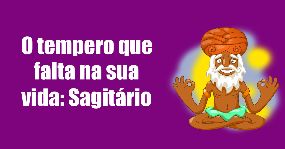 imagem do post o-tempero-que-falta-na-sua-vida-sagitario