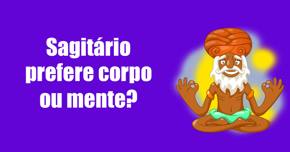 imagem do post sagitario-prefere-corpo-ou-mente