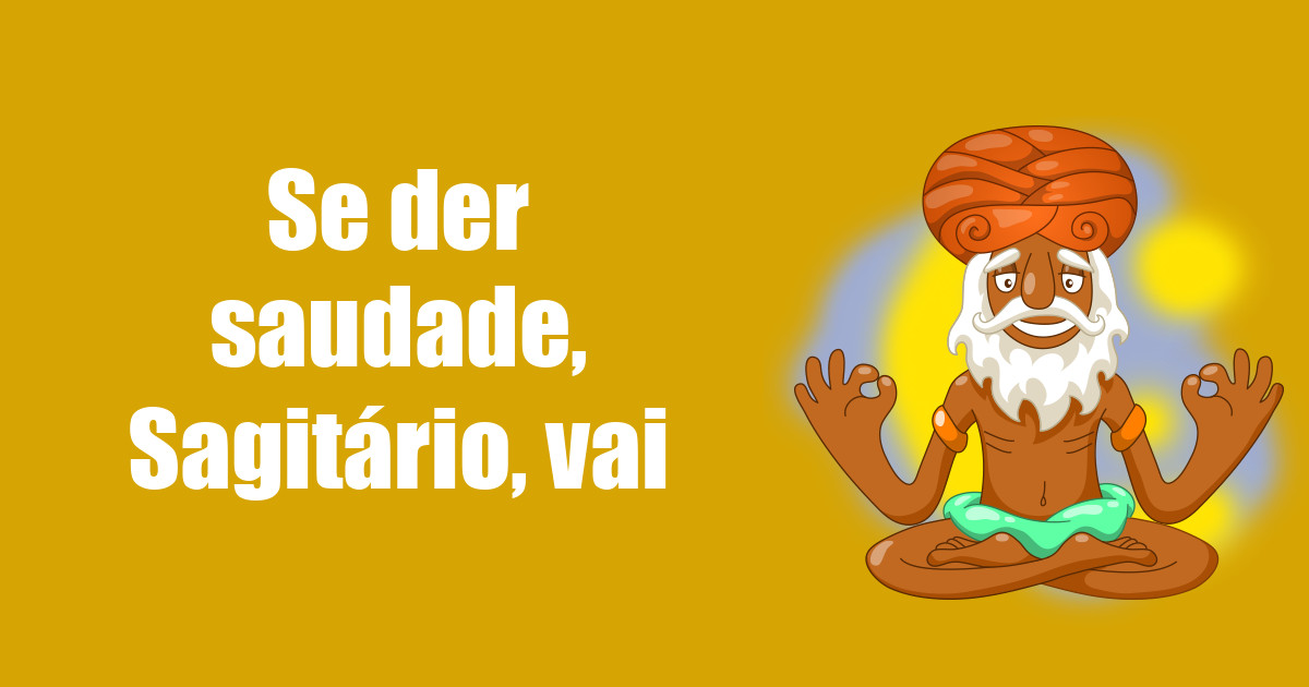 imagem do post se-der-saudade-sagitario-vai