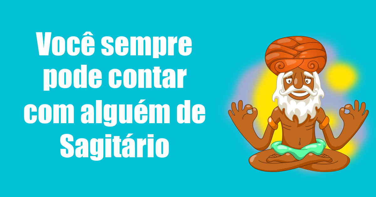 imagem do post voce-sempre-pode-contar-com-alguem-de-sagitario