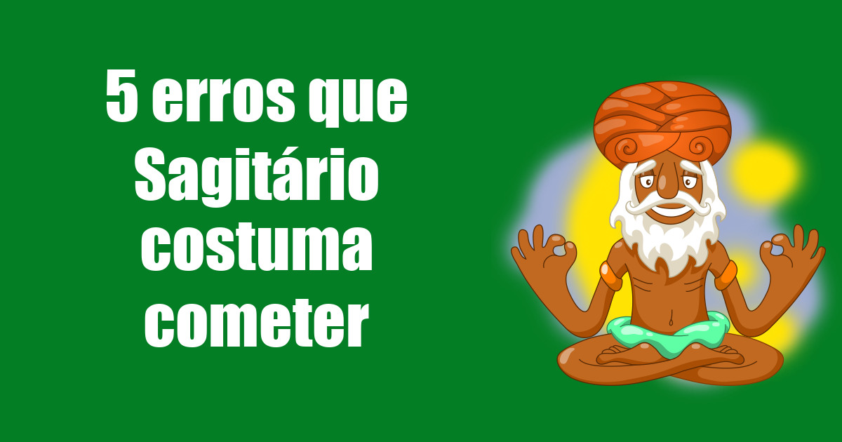 imagem do post 5-erros-que-sagitario-costuma-cometer