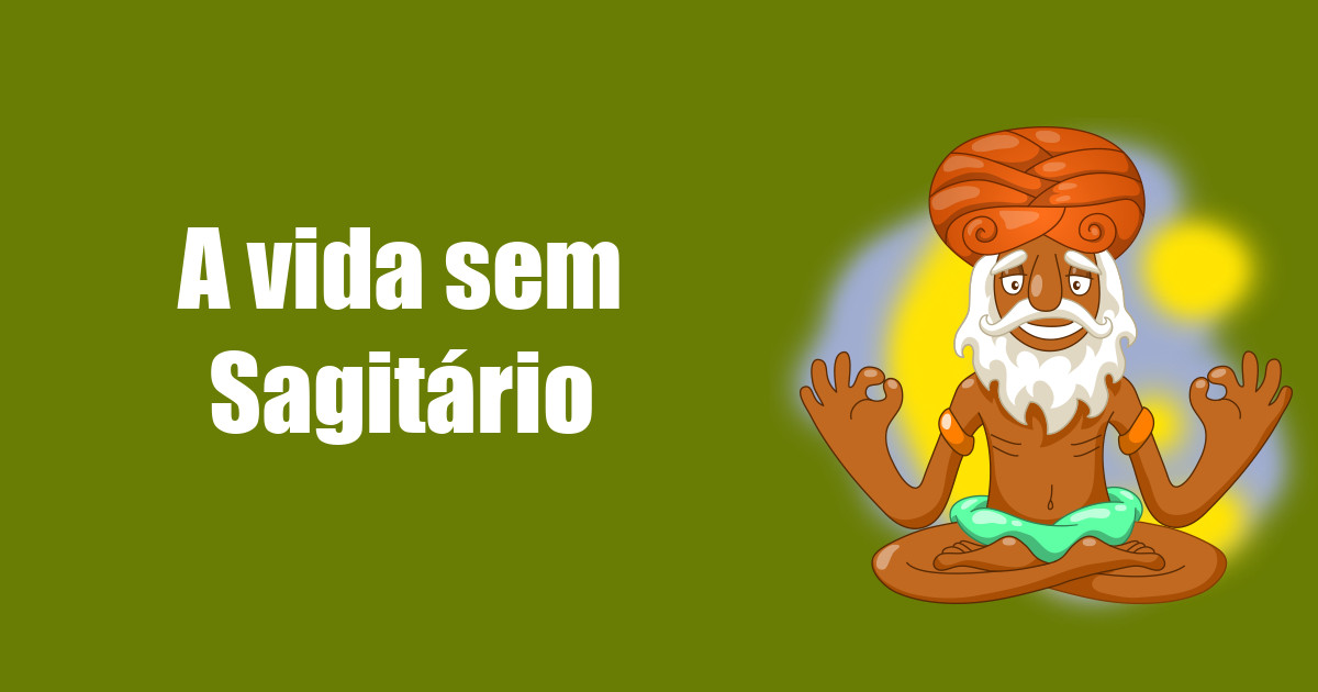 imagem do post a-vida-sem-sagitario