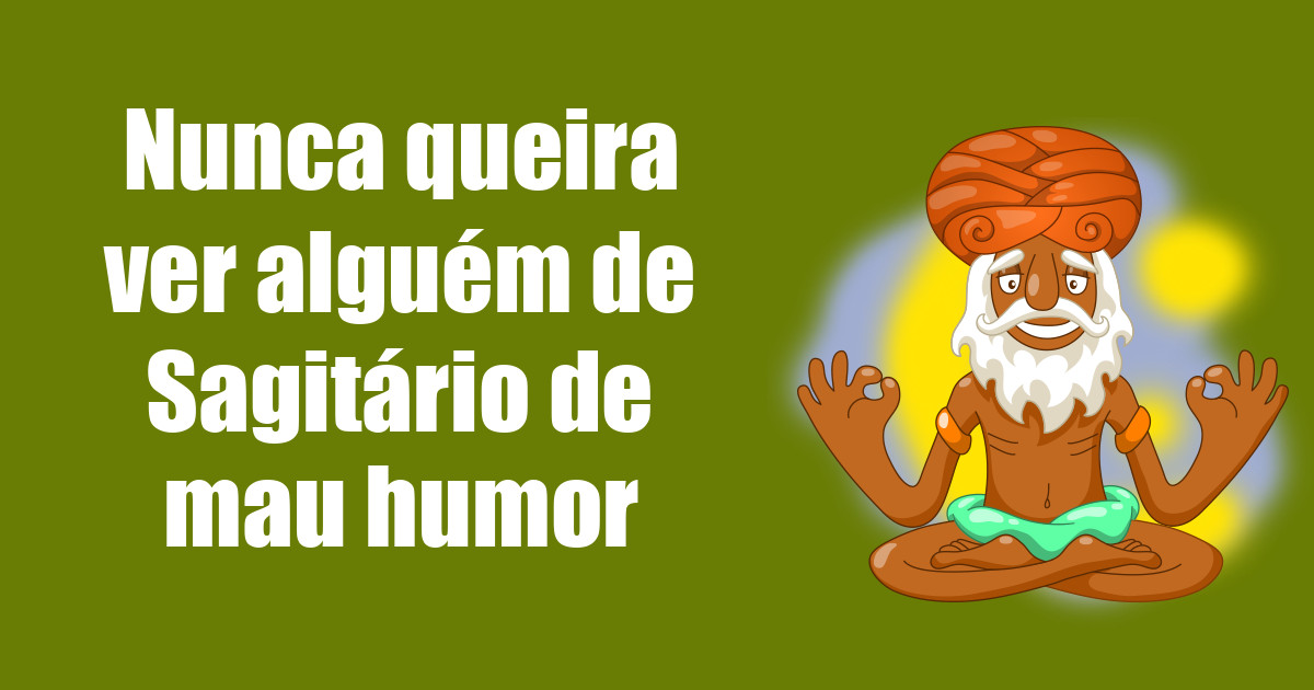 imagem do post nunca-queira-ver-alguem-de-sagitario-de-mau-humor